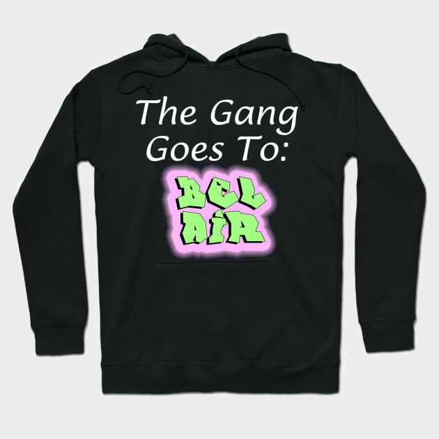 The gang goes to Bel Air crossover Hoodie by Captain-Jackson